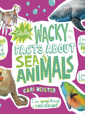 cover image of Totally Wacky Facts About Sea Animals